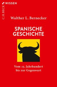 Bild vom Artikel Spanische Geschichte vom Autor Walther L. Bernecker