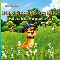 Produktbild: Die Nacktschnecke Beni und seine Superkraft
