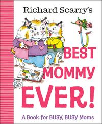 Produktbild: Richard Scarry's Best Mommy Ever!