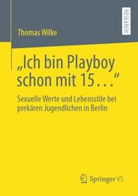 Produktbild: &bdquo;Ich bin Playboy schon mit 15&hellip;&ldquo;