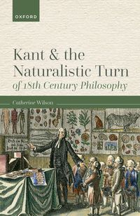 Produktbild: Kant and the Naturalistic Turn of 18th Century Philosophy