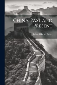 Produktbild: China, Past and Present