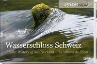 Bild vom Artikel Wasserschloss /Schweiz Idyllic Waters of Switzerland /L'Univers de l'Eau vom Autor Alfred Haefeli