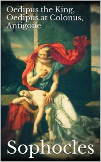 Produktbild: Oedipus the King, Oedipus at Colonus, Antigone