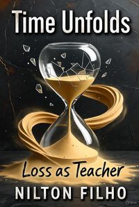 Produktbild: Time Unfolds: Loss as Teacher