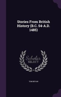 Produktbild: Stories From British History (B.C. 54-A.D. 1485)