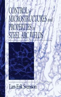 Produktbild: Control of Microstructures and Properties in Steel Arc Welds