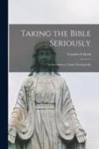 Produktbild: Taking the Bible Seriously; an Invitation to Think Theologically