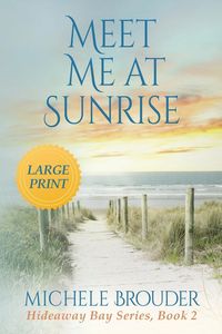 Produktbild: Meet Me At Sunrise (Hideaway Bay Book 2) Large Print