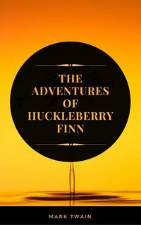 Produktbild: The Adventures of Huckleberry Finn (ArcadianPress Edition)