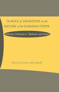Produktbild: The Role of Migration in the History of the Eurasian Steppe