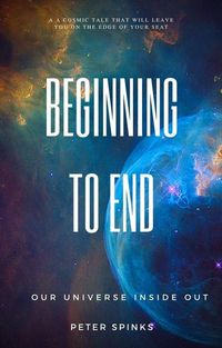 Produktbild: Beginning to End: Our Universe Inside Out