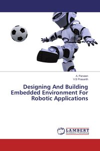 Produktbild: Designing And Building Embedded Environment For Robotic Applications
