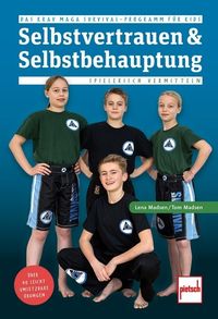 Bild vom Artikel Selbstvertrauen & Selbstbehauptung spielerisch vermitteln vom Autor Lena Madsen