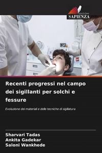 Produktbild: Recenti progressi nel campo dei sigillanti per solchi e fessure