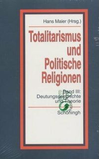 Produktbild: Totalitarismus und Politische Religionen, Konzepte des Diktaturvergleichs, Band III