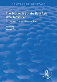 Produktbild: The Economics of the East Asia Steel Industries