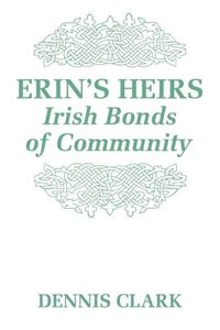 Bild vom Artikel Erin's Heirs: Irish Bonds of Community vom Autor Dennis Clark
