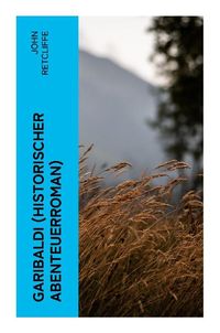 Produktbild: Garibaldi (Historischer Abenteuerroman)
