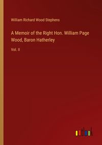 Produktbild: A Memoir of the Right Hon. William Page Wood, Baron Hatherley