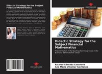 Produktbild: Didactic Strategy for the Subject Financial Mathematics