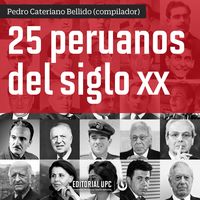 Bild vom Artikel 25 peruanos del siglo XX vom Autor Pedro Cateriano Bellido