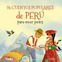 Bild vom Artikel 25 cuentos populares de Perú para crecer juntos vom Autor Tradición popular
