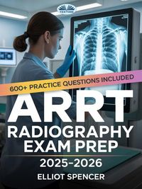 Produktbild: ARRT Radiography Exam Prep 2025-2026