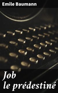 Produktbild: Job le pr&eacute;destin&eacute;