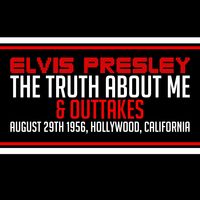Produktbild: Elvis Presley - The Truth About Me Interviews & Outtakes