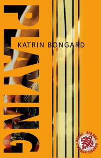 Bild vom Artikel Playing vom Autor Katrin Bongard