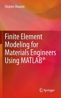 Produktbild: Finite Element Modeling for Materials Engineers Using MATLAB&reg;