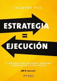 Produktbild: Estrategia = Ejecuci&oacute;n. El m&eacute;todo para mejorar, renovar e innovar en la era digital
