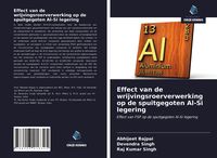 Produktbild: Effect van de wrijvingsroerverwerking op de spuitgegoten Al-Si legering