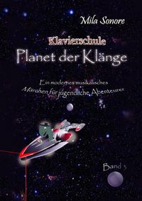 Produktbild: Klavierschule "Planet der Kl&auml;nge 1, 2 und 3" / Planet der Kl&auml;nge