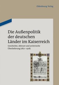 Produktbild: Die Au&szlig;enpolitik der deutschen L&auml;nder im Kaiserreich