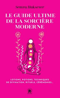 Produktbild: Le guide ultime de la sorci&egrave;re moderne