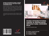 Produktbild: Ocena Wykorzystania Lek&oacute;w W Przewlek&iquest;ej Obturacyjnej Chorobie P&iquest;uc