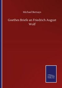 Produktbild: Goethes Briefe an Friedrich August Wolf