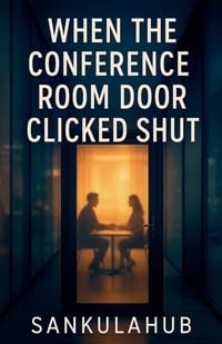 Produktbild: When The Conference Room Door Clicked Shut