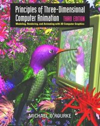 Produktbild: Principles of Three-Dimensional Computer Animation: Modeling, Rendering, and Animating with 3D Computer Graphics