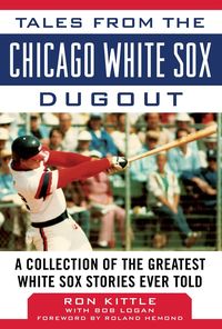 Produktbild: Tales from the Chicago White Sox Dugout