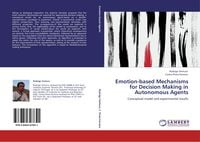 Produktbild: Emotion-based Mechanisms for Decision Making in Autonomous Agents