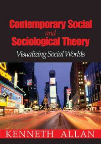 Produktbild: Contemporary Social and Sociological Theory: Visualizing Social Worlds