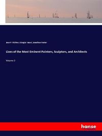 Produktbild: Lives of the Most Eminent Painters, Sculptors, and Architects