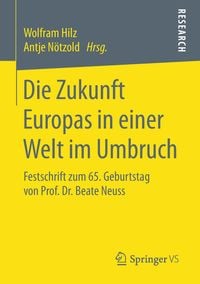 Produktbild: Die Zukunft Europas in einer Welt im Umbruch