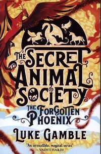 Produktbild: Gamble, L: Secret Animal Society - The Forgotten Phoenix