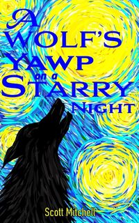 Produktbild: A Wolf's Yawp on a Starry Night