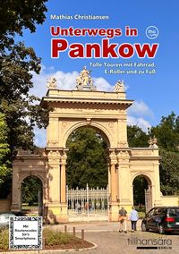 Produktbild: Unterwegs in Pankow - Tolle Touren mit Fahrrad, E-Roller und zu Fu&szlig;