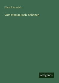 Produktbild: Vom Musikalisch-Sch&ouml;nen